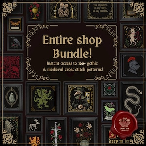 May include: A collection of framed gothic and medieval cross-stitch patterns. The image features a variety of designs, including a raven, a deer, a knight's helmet, and a plague doctor. The text reads "Entire shop Bundle! Instant access to 100+ gothic & medieval cross stitch patterns!"