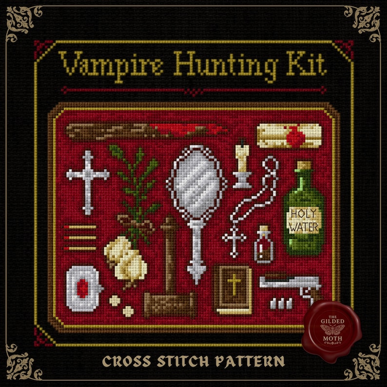 May include: Cross stitch pattern of a vampire hunting kit. The kit includes a cross, mirror, holy water, a bible, a stake, and a gun. The text "Vampire Hunting Kit" is at the top, and "Cross Stitch Pattern" is at the bottom.