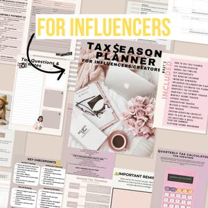 May include: A collection of pink and white tax season planner pages for influencers and creators. The pages include checklists, timelines, and a quarterly tax calculator. The text "FOR INFLUENCERS" is displayed in large yellow letters.