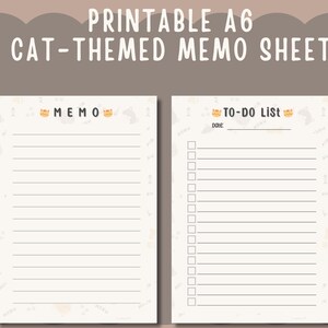 May include: Two printable A6 cat-themed memo sheets. One sheet is labeled "MEMO" with lined spaces. The other sheet is a "TO-DO List" with checkboxes and a space for the date. Both sheets have cat-themed illustrations.
