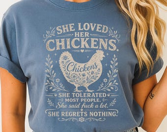She Loved Her Chickens T-Shirt, Funny Chicken Lover Gift, She Tolerated Most People She Said Tee, Humor Hen Shirt, Unisex T-Shirt