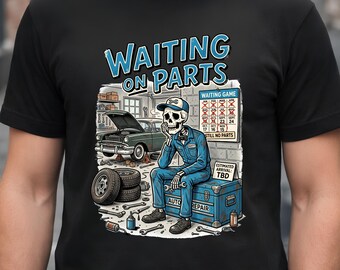 Mechanic Men Auto Repair Waiting on Parts Car Technician T-Shirt, Skeleton Technician tee, Unisex T-Shirt