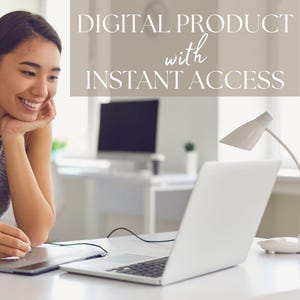 A woman is sitting at a desk with a laptop, smiling and resting her chin on her hand. The image is a collage of multiple images, and the text "DIGITAL PRODUCT with INSTANT ACCESS" is overlaid on the image.