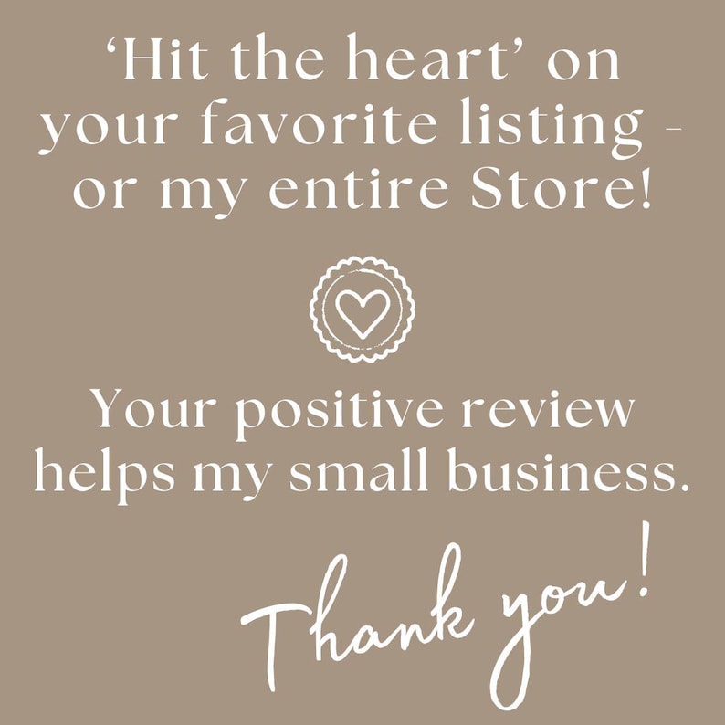 a message that reads "Hit the heart on your favorite listing - or my entire Store!" The message also states that a positive review helps the owner's small business. The image is a simple brown background with white text.