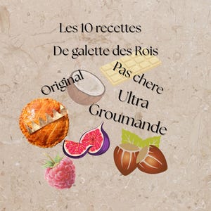 May include: An illustration featuring elements for a recipe. A golden-brown pie with a crown, a coconut half, a white chocolate bar, a fig, a raspberry, and hazelnuts are displayed. Text includes "Les 10 recettes De galette des Rois".