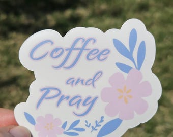 Coffee & Pray Sticker | Coffee Sticker | Pray Sticker | Christian Gift | Faith Sticker | Prayer Gift | Religious Sticker | Religious Gift