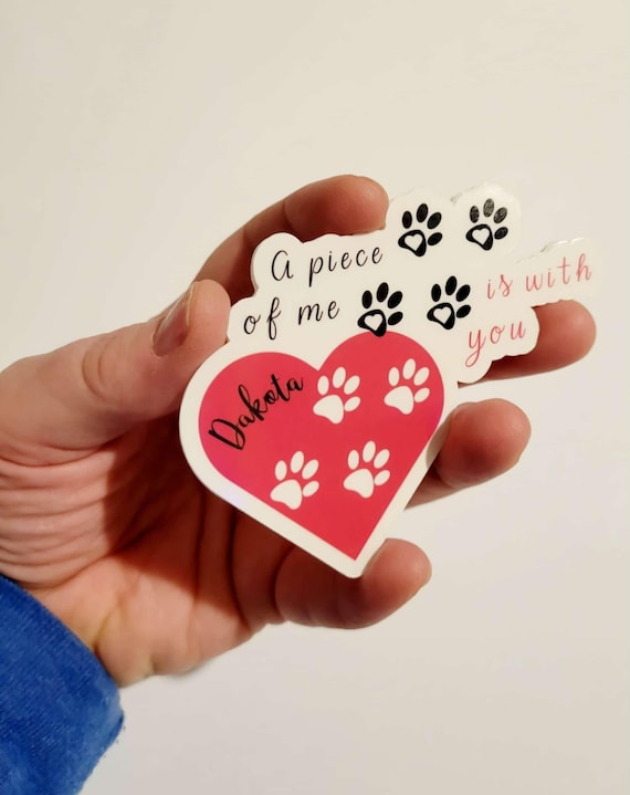 Customizable Pet Memorial Sticker | Pet Grief Sticker | Pet Loss Gift | Memorial Gift | Memorial Sticker | A Piece of Me is With You
