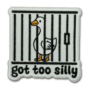Funny Got Too Silly Goose Embroideres Patch for Trucker Hats, Backpacks, Clothes, DIY