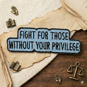 Fight for Those Without Your Privilege Patch, Equality Human Rights Embroidered Patch forJacket, Tackle Backpack, Hat, Bag, Clothings