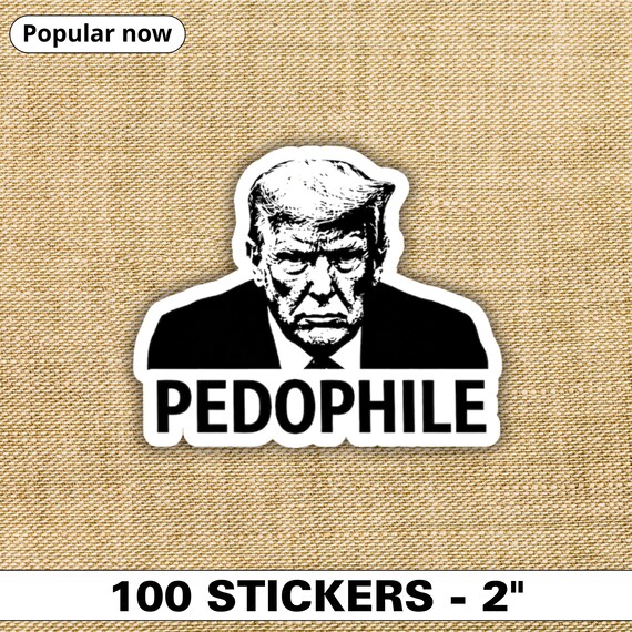 100pcs Trump “Pedophile” Sticker sheet, Anti-Trump Waterproof Sticker - Political Humor, Vinyl Decals