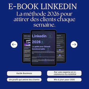 Könnte beinhalten: Ein digitales Marketing-E-Book-Cover mit dem Titel "E-BOOK LINKEDIN" und dem Untertitel "La méthode 2026 pour attirer des clients chaque semaine." Das Cover zeigt drei Tablets mit LinkedIn-Inhalten, wobei das zentrale Tablet "LinkedIn 2026: Le guide pour Devenir Incontournable" hervorhebt.