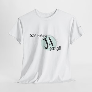 Unisex Heavy Cotton T-Shirt  lockerer Schnitt  Wir haben ja gesagt personalisierbar mit Datum oder Initialen