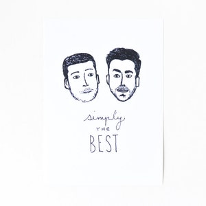 May include: Black and white line drawing of two men's faces with the text "simply the best" below.