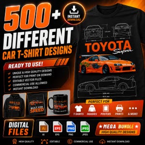 Puede incluir: Imagen promocional que muestra más de 500 diseños de camisetas de coches. La imagen presenta un diseño de camiseta negra Toyota Supra con un gráfico de coche naranja, planos y el texto "TOYOTA Supra". Otros artículos incluyen una sudadera con capucha, una taza e iconos de archivos digitales.