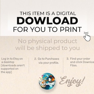 May include: Image with text stating "THIS ITEM IS A DIGITAL DOWNLOAD FOR YOU TO PRINT." Instructions are provided for downloading the digital file from Etsy. A logo with the word "Paradise" is at the bottom.