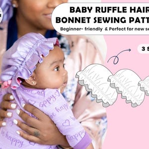 May include: A digital sewing pattern for a baby ruffle hair bonnet, featuring text that reads BABY RUFFLE HAIR BONNET SEWING PATTERN, 3 SIZES, A4, US LETTER, and A0. The image displays a lavender bonnet with a ruffled edge and a matching outfit.