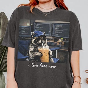 I Live Here Now Raccoon PNG, Funny Programmer Raccoon PNG Shirt, Coding Life PNG, Developer Humor, Tech Nerd Sublimation Design