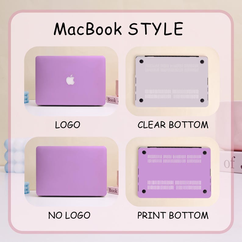 May include: A product display showcasing four different MacBook cases. The cases are in a light purple color. The top left shows a case with a logo, the top right shows a clear bottom, the bottom left shows a case with no logo, and the bottom right shows a print bottom. The text "MacBook STYLE" is at the top.