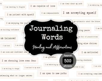 Journaling Words | approx 500 Healing Affirmation Quotes (PDF, JPG)