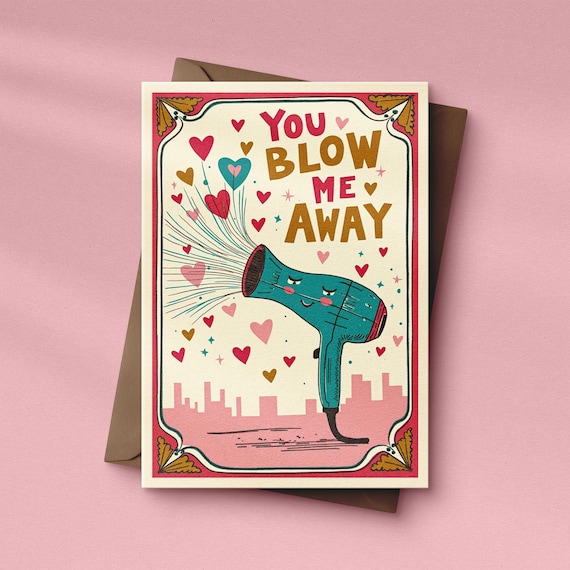 You Blow Me Away Valentinstagskarte | Lustige A6 Grußkarte | Retro Liebeskarte mit Föhn-Motiv | Karte für Partner mit Umschlag