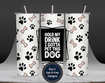Hold My Drink hondenbeker wrap png 20oz, grappig hondenliefhebber citaat mager beker wrap, paw print patroon sublimatie ontwerp digitale download