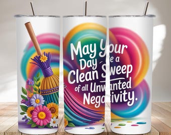 Floral Broom Positive Quote 20oz Tumbler Wrap PNG, Clean Sweep-sublimatieontwerp (digitale download)