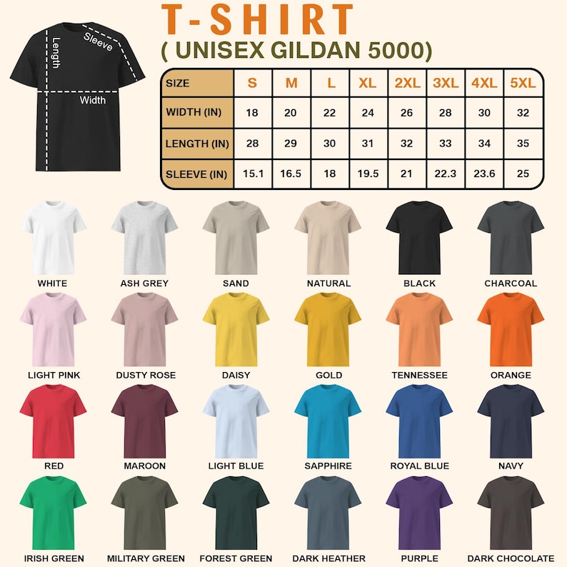 May include: A Gildan 5000 unisex t-shirt color chart featuring a sizing table with width, length, and sleeve measurements in inches. The chart displays twenty-four color options including white, ash grey, sand, natural, black, charcoal, light pink, dusty rose, daisy, gold, tennessee, orange, red, maroon, light blue, sapphire, royal blue, navy, irish green, military green, forest green, dark heather, purple, and dark chocolate.