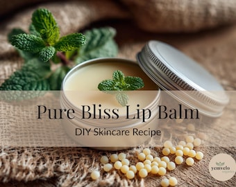 Pure Bliss Lip Balm Recipe – DIY Natural Lip Care – Includes Printable Guides & Templates – PDF Download