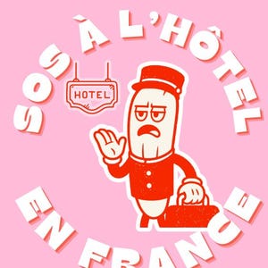 Peut inclure: Une affiche rose avec le texte "French Baguette Club" et "SOS À L'HÔTEL EN FRANCE". Une baguette de dessin animé en uniforme rouge se tient devant un panneau d'hôtel, tenant une valise. Le texte "The Baguette That Will Save Your Holidays!" est en bas.