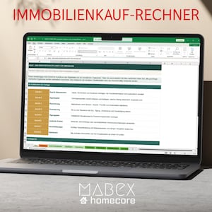May include: A laptop displaying a spreadsheet titled IMMOBILIENKAUF-RECHNER with a green and brown interface. The screen shows a financial planning template for real estate purchases with various steps listed in a table format and the MABEX homecore logo.