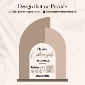 May include: A graphic design with text that reads "Design that we Provide" and "High-quality Digital Files". The design also includes the words "Elegant Customizable TABLE DECOR" and social media icons.