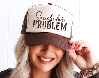 Somebody's Problem Funny Classic Foam Trucker Hat Tan/Brown