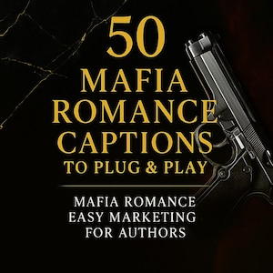 May include: A book cover with the text "50 Mafia Romance Captions to Plug & Play" in gold lettering. The background is black with a dark brown gradient and a handgun in the upper right corner. The text "Mafia Romance Easy Marketing for Authors" is also present.