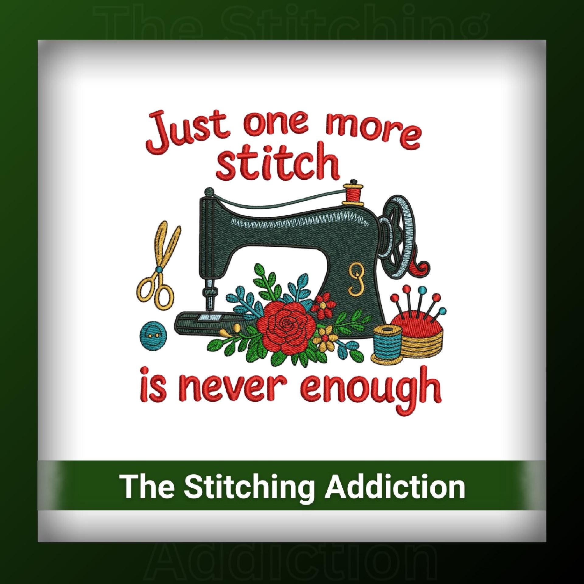Just One More Stitch Machine Embroidery Design | Sewing Lover Quote ...