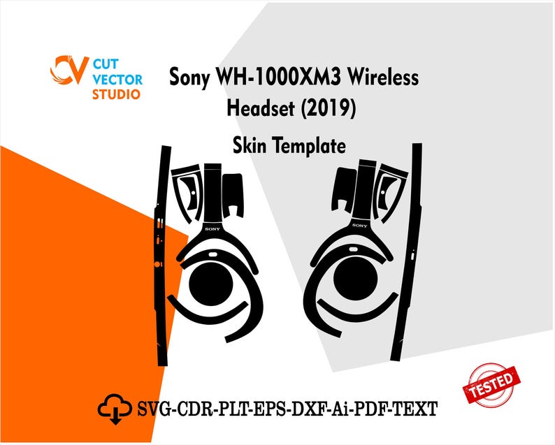 May include: Black and white skin template for Sony WH-1000XM3 Wireless Headset (2019). The image includes the Cut Vector Studio logo, the word "TESTED" in a red circle, and file type information.