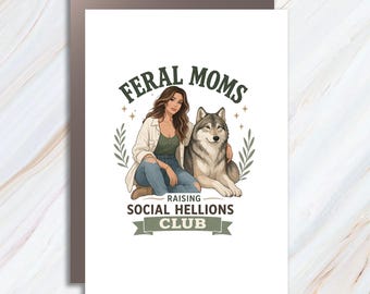 Feral Moms Social Club Greeting Card, Vintage Graphic Mom Life Card, Funny Feral Wife Card, Trendy Mom Card MC123