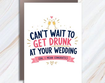 Can't Wait To Get Drunk At Your Wedding Funny Wedding Card Congrats Newlyweds Greeting Card For Couple Celebration WC92
