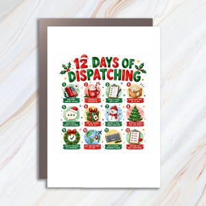 May include: A white greeting card featuring the text 12 DAYS OF DISPATCHING in red and green. Below are twelve numbered circular illustrations depicting holiday-themed shipping tasks, including a telephone, cocoa, clipboard, box, and snowman.