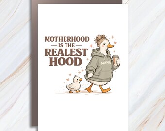 Funny Mom Greeting Card, Silly Mom Goose, Motherhood Is The Realest Hood, Boho Retro Mama, Mothers Day Card MC148