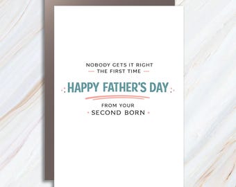 Funny Father's Day Card From Second Born, Nobody Gets It Right The First Time, Card For Dad From Daughter Or Son MC42