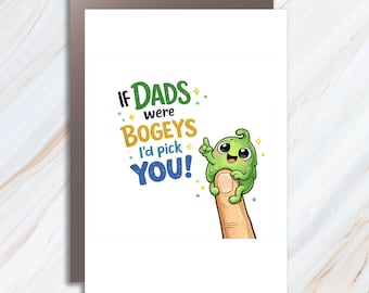 Funny Birthday Card For Dad, If Dads Were Bogeys, Cute Pun Card, Best Daddy, Special Greeting Cards For Him BC76