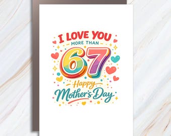 Funny Mother's Day Greeting Card Love You More Than 67 Rude Humor Rainbow Design MC128