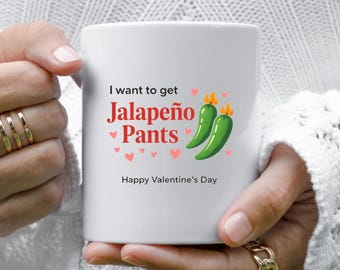 Taza de San Valentín con el picante juego de palabras "Jalapeños", un regalo divertido para él o ella, ideal para novias VM82