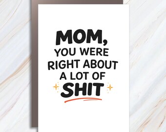 Mom You Were Right Greeting Card Funny Mother's Day Birthday Card For Mom Best Mom Ever Custom Card MC124