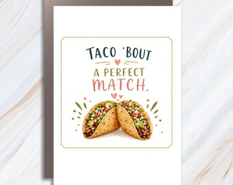 Taco 'bout A Perfect Match Love Card Cute Romantic Greeting Card For Couple Anniversary Card Taco Lover WC86