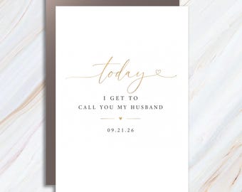 Personalized Today I Get To Call You My Husband Wedding Card For Groom Romantic Wedding Day Card For Future Husband Sentimental Note WC14