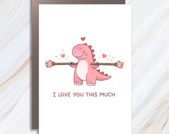 Cute Dinosaur Greeting Card - T-rex I Love You This Much, Funny Valentine's Day, Anniversary Card VC9