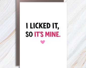Tarjeta de felicitación divertida para San Valentín, tarjeta para recién casados, la lamí, así que es mía para mi novio o novia VC23