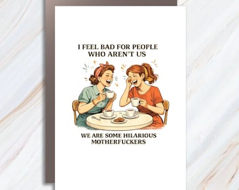 Funny Friends Greeting Card Blank Inside Hilarious Friendship Humor Card MC27