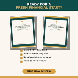 Op de afbeelding: Twee digitale documenten getiteld The Fresh Start Guide to Getting Out of Debt en The Fresh Start Debt Payoff Planner. De tekst bevat Ready for a Fresh Financial Start, Instant PDF download, Print at home en Shop Now on Etsy.